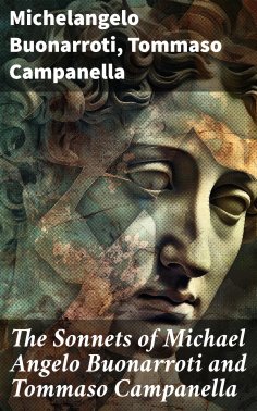 eBook: The Sonnets of Michael Angelo Buonarroti and Tommaso Campanella