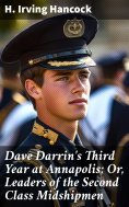 eBook: Dave Darrin's Third Year at Annapolis; Or, Leaders of the Second Class Midshipmen