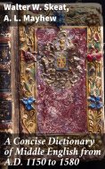 ebook: A Concise Dictionary of Middle English from A.D. 1150 to 1580