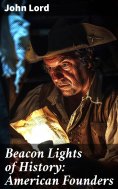 ebook: Beacon Lights of History: American Founders