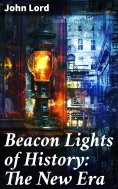 ebook: Beacon Lights of History: The New Era