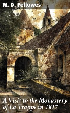 ebook: A Visit to the Monastery of La Trappe in 1817
