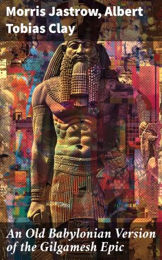 ebook: An Old Babylonian Version of the Gilgamesh Epic