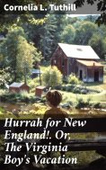 ebook: Hurrah for New England!. Or, The Virginia Boy's Vacation