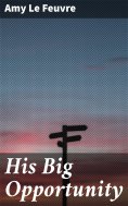 eBook: His Big Opportunity