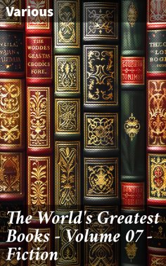 ebook: The World's Greatest Books — Volume 07 — Fiction