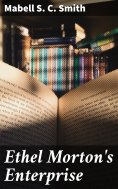 ebook: Ethel Morton's Enterprise