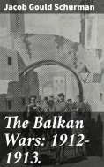 ebook: The Balkan Wars: 1912-1913.