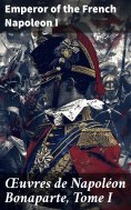 eBook: Œuvres de Napoléon Bonaparte, Tome I