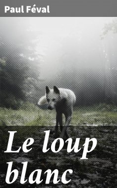 ebook: Le loup blanc