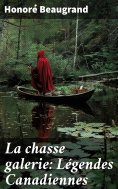 eBook: La chasse galerie: Légendes Canadiennes