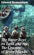 eBook: The Rover Boys on Land and Sea: The Crusoes of Seven Islands