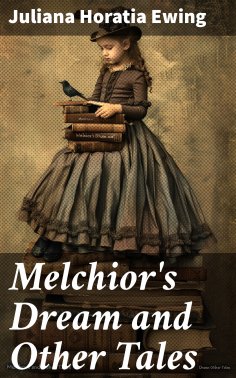 eBook: Melchior's Dream and Other Tales