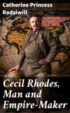 ebook: Cecil Rhodes, Man and Empire-Maker