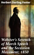 ebook: Webster's Seventh of March Speech and the Secession Movement, 1850