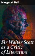 ebook: Sir Walter Scott as a Critic of Literature