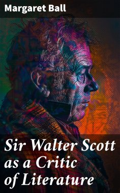 ebook: Sir Walter Scott as a Critic of Literature