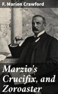 eBook: Marzio's Crucifix, and Zoroaster