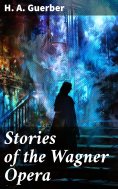 eBook: Stories of the Wagner Opera