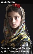 ebook: Servia, Youngest Member of the European Family