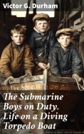 ebook: The Submarine Boys on Duty. Life on a Diving Torpedo Boat