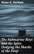 ebook: The Submarine Boys and the Spies. Dodging the Sharks of the Deep