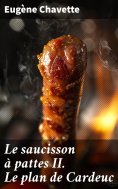 ebook: Le saucisson à pattes II. Le plan de Cardeuc