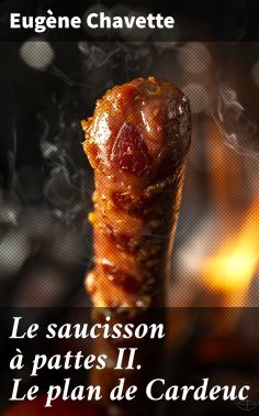 ebook: Le saucisson à pattes II. Le plan de Cardeuc