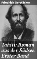 ebook: Tahiti: Roman aus der Südsee. Erster Band