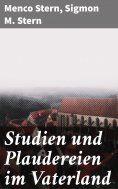 eBook: Studien und Plaudereien im Vaterland