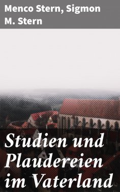 ebook: Studien und Plaudereien im Vaterland