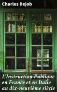 eBook: L'Instruction Publique en France et en Italie au dix-neuvième siècle