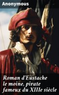 eBook: Roman d'Eustache le moine, pirate fameux du XIIIe siècle