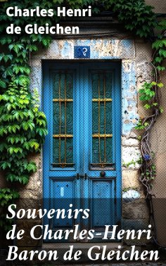 eBook: Souvenirs de Charles-Henri Baron de Gleichen