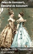eBook: La Duchesse de Châteauroux et ses soeurs