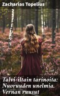 eBook: Talvi-iltain tarinoita: Nuoruuden unelmia. Vernan ruusut