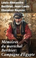 eBook: Mémoires du maréchal Berthier: Campagne d'Égypte