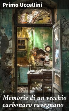 eBook: Memorie di un vecchio carbonaro ravegnano