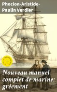 eBook: Nouveau manuel complet de marine: gréement