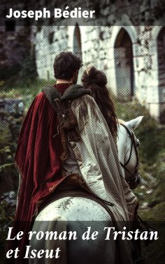 ebook: Le roman de Tristan et Iseut