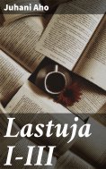 ebook: Lastuja I-III