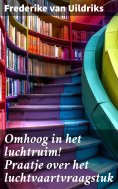 eBook: Omhoog in het luchtruim! Praatje over het luchtvaartvraagstuk