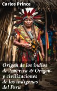 eBook: Origen de los indios de América & Origen y civilizaciones de los indígenas del Perú