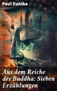 ebook: Aus dem Reiche des Buddha: Sieben Erzählungen