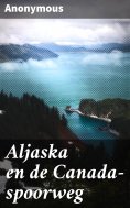ebook: Aljaska en de Canada-spoorweg