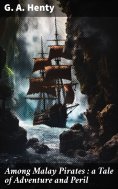 ebook: Among Malay Pirates : a Tale of Adventure and Peril