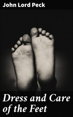 eBook: Dress and Care of the Feet