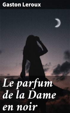 eBook: Le parfum de la Dame en noir