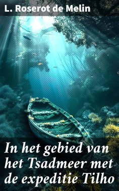 eBook: In het gebied van het Tsadmeer met de expeditie Tilho