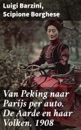 ebook: Van Peking naar Parijs per auto. De Aarde en haar Volken, 1908